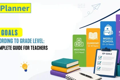 IEP Goals According to Grade Level A Complete Guide for Teachers